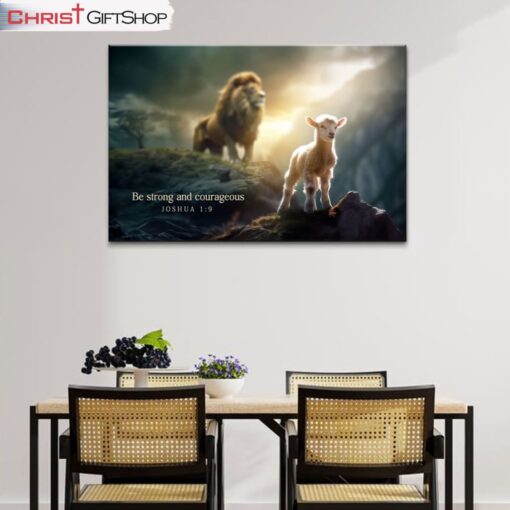 Lion And The Lamb, Be Strong And Courageous Wall Art (Canvas and Poster )