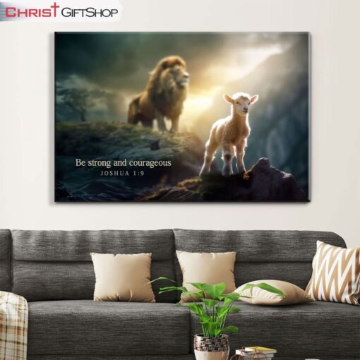 Lion And The Lamb, Be Strong And Courageous Wall Art (Canvas and Poster )