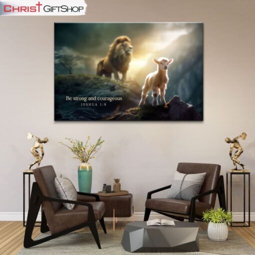 Lion And The Lamb, Be Strong And Courageous Wall Art (Canvas and Poster )