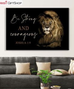 Lion Of Judah Be Strong And Courageous Joshua 19 Wall Art Canvas