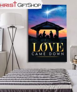 Love Came Down Wall Art Canvas and Poster, Christian Christmas Wall Decor