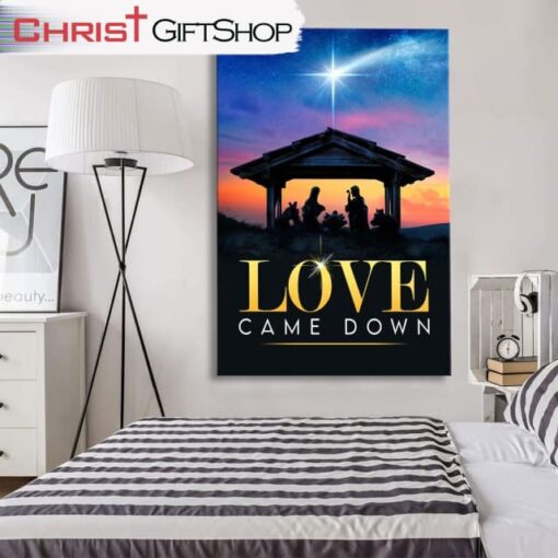 Love Came Down Wall Art Canvas and Poster, Christian Christmas Wall Decor