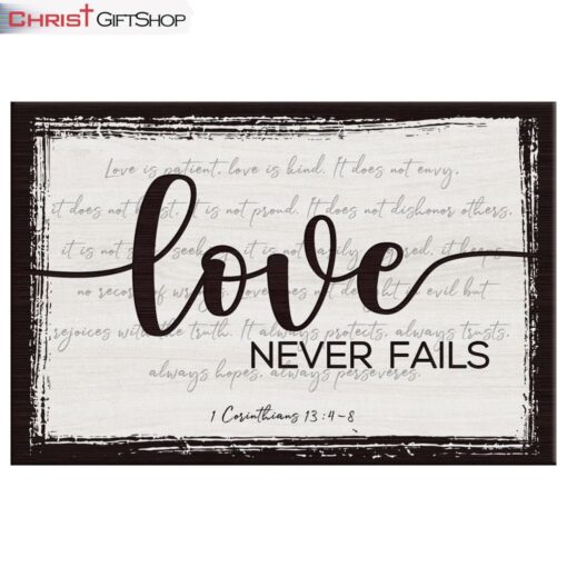 Love Never Fails 1 Corinthians 134-8 Wall Art Canvas and Poster Christian Gifts