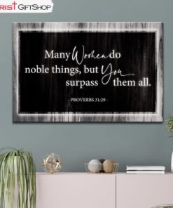 Many Women Do Noble Things Proverbs 3129 Wall Art Canvas and Poster