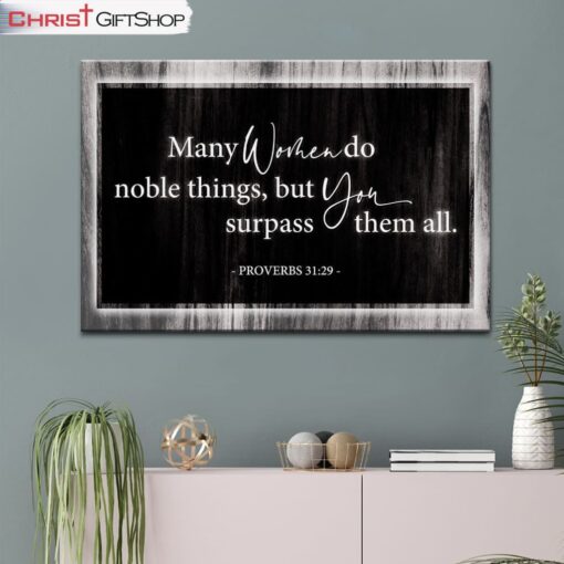 Many Women Do Noble Things Proverbs 3129 Wall Art Canvas and Poster