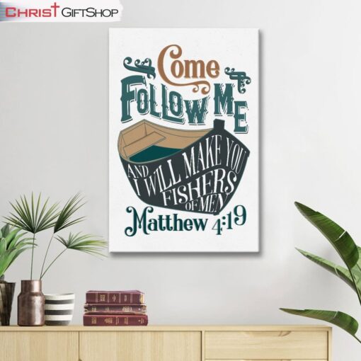 Matthew 419 Come Follow Me And I Will Make You Fishers Of Men Wall Art Canvas and Poster