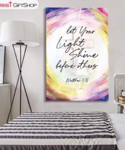 Matthew 516 Let Your Light Shine Before Others Wall Art Canvas and Poster