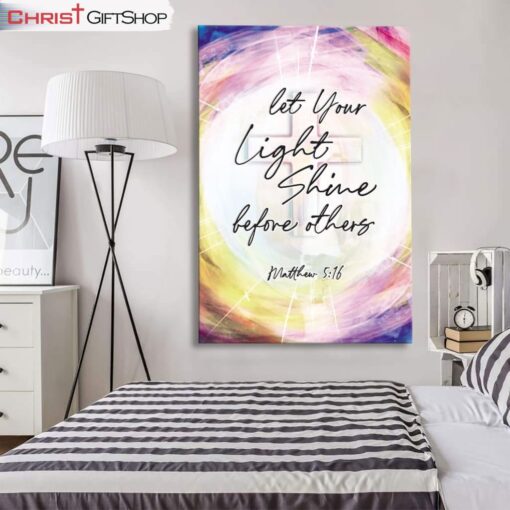 Matthew 516 Let Your Light Shine Before Others Wall Art Canvas and Poster