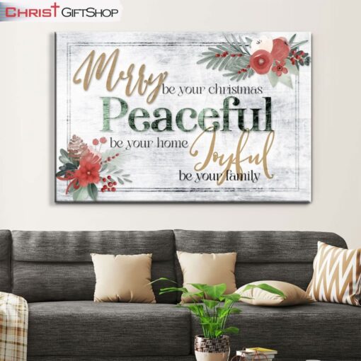 Merry Be Your Christmas Peaceful Be Your Home Wall Art Canvas