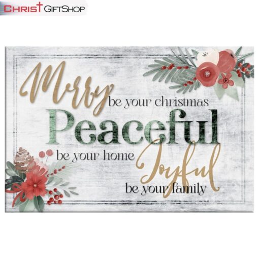 Merry Be Your Christmas Peaceful Be Your Home Wall Art Canvas