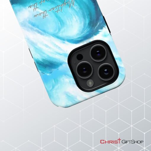 Mightier Than The Waves Of The Sea Christian Phone Case