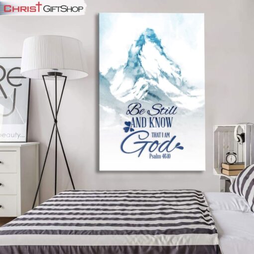 Mountain Be Still And Know That I Am God Psalm 4610 Wall Art Canvas