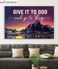 Mountain Sunset Give It To God And Go To Sleep Wall Art Canvas and Poster Print