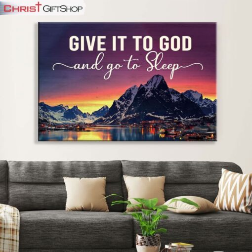 Mountain Sunset Give It To God And Go To Sleep Wall Art Canvas and Poster Print