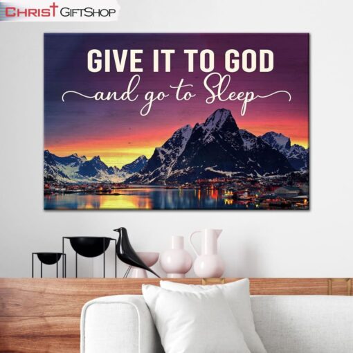 Mountain Sunset Give It To God And Go To Sleep Wall Art Canvas and Poster Print