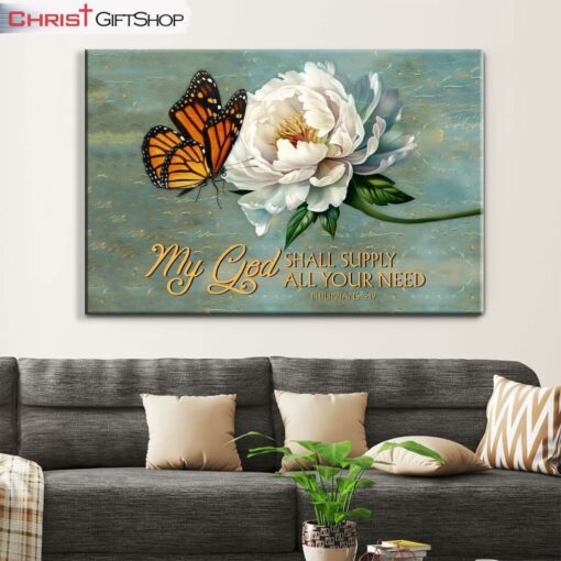 My God Shall Supply All Your Need Philippians 419, Monarch Butterfly Wall Art (Canvas and Poster ) Print