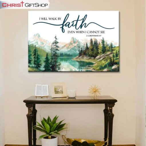 Nature Mountain 'i Will Walk By Faith' - 2 Corinthians 57 Wall Art Canvas and Poster