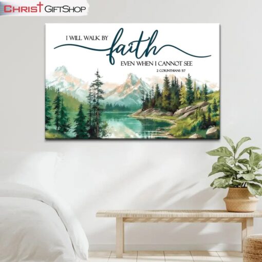 Nature Mountain 'i Will Walk By Faith' - 2 Corinthians 57 Wall Art Canvas and Poster