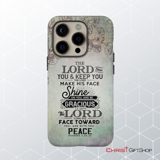 Numbers 624 26 The Lord Bless You And Keep You Phone Case, Christian Phone Cases