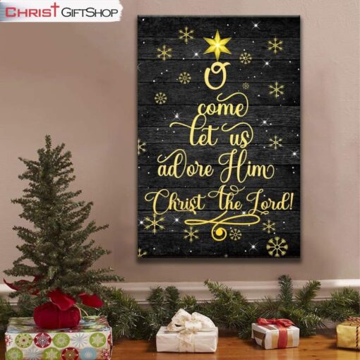 O Come Let Us Adore Him Christ The Lord Christmas Wall Art Canvas