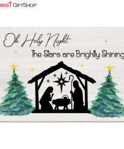 Oh Holy Night The Stars Are Brightly Shining, Christian Christmas Wall Art Canvas