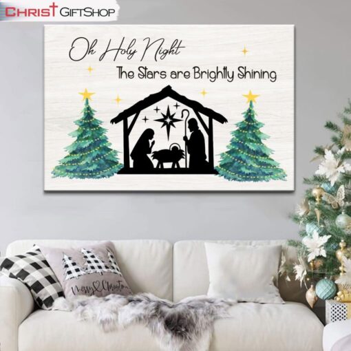 Oh Holy Night The Stars Are Brightly Shining, Christian Christmas Wall Art Canvas