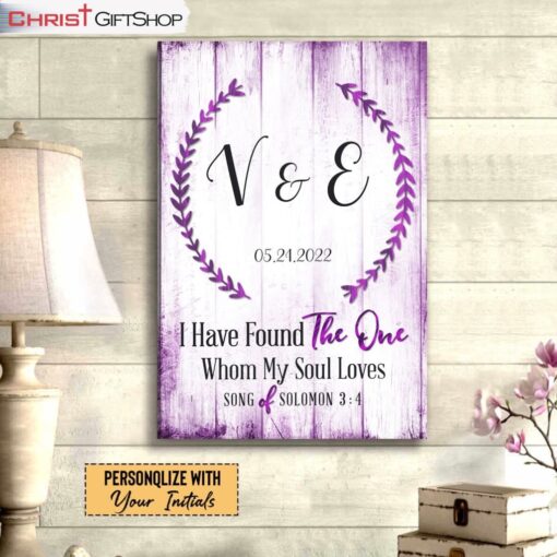 Personalized Christian Gifts I Have Found The One Whom My Soul Loves Wall Art Canvas and Poster