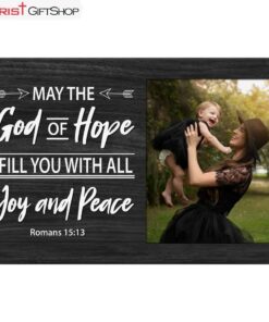 Personalized May The God Of Hope Fill You With All Joy And Peace Wall Art Canvas