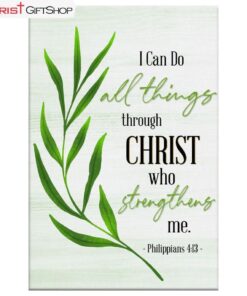 Philippians 413 I Can Do All Things Through Christ Wall Art Canvas Print