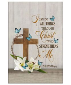 Philippians 413 I Can Do All Things Through Christ, Wooden Cross Lily Flower Butterflies Wall Art (Canvas and Poster )