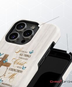 Philippians 413 I Can Do All Things Through Christ, Wooden Cross Flower Butterflies Phone Case