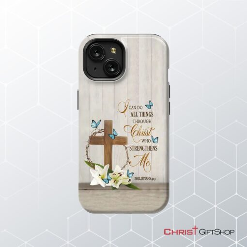 Philippians 413 I Can Do All Things Through Christ, Wooden Cross Flower Butterflies Phone Case