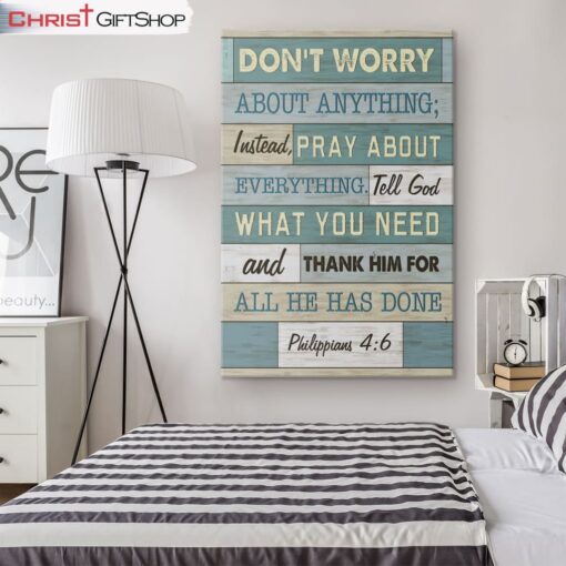 Philippians 46 Don’t Worry About Anything Canvas Print - Bible Verse Wall Art