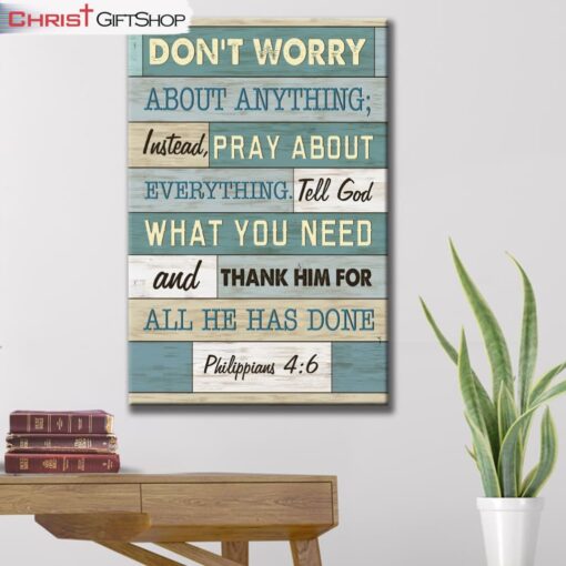 Philippians 46 Don’t Worry About Anything Canvas Print - Bible Verse Wall Art