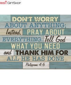 Philippians 46 Don’t Worry About Anything Scripture Wall Art Canvas