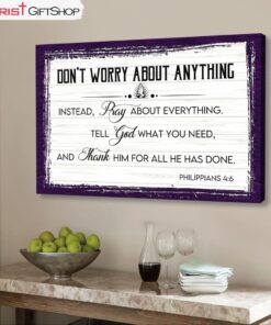 Philippians 46 Wall Art Don’t Worry About Anything Pray About Everything Canvas Print