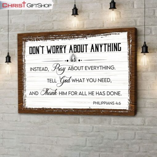 Philippians 46 Wall Art Don’t Worry About Anything Pray About Everything Canvas Print