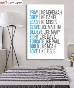 Pray Like Nehemiah Obey Like Daniel Wall Art Canvas and Poster, Christian Wall Decor