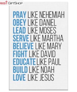 Pray Like Nehemiah Obey Like Daniel Wall Art Canvas and Poster, Christian Wall Decor