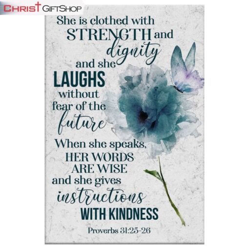 Proverbs 3125-26 She Is Clothed With Strength And Dignity Wall Art Canvas