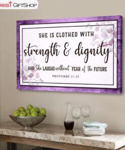 Proverbs 3125 Wall Art She Is Clothed With Strength & Dignity Wall Art Canvas