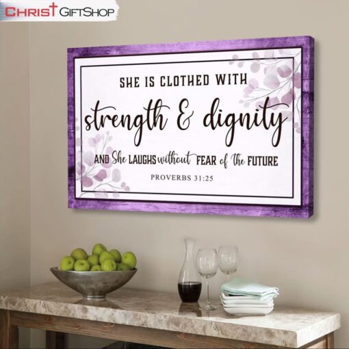 Proverbs 3125 Wall Art She Is Clothed With Strength & Dignity Wall Art Canvas