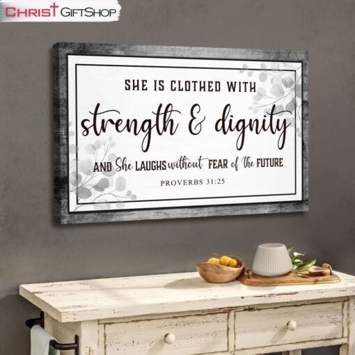 Proverbs 3125 Wall Art She Is Clothed With Strength & Dignity Wall Art Canvas