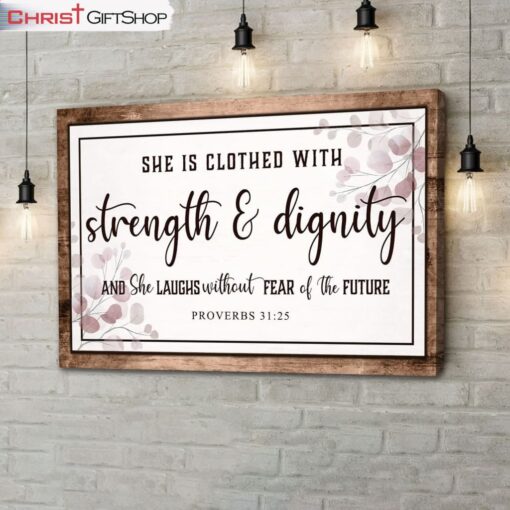 Proverbs 3125 Wall Art She Is Clothed With Strength & Dignity Wall Art Canvas