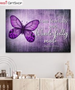 Psalm 13914 I Am Fearfully And Wonderfully Made Butterfly Wall Art Canvas and Poster