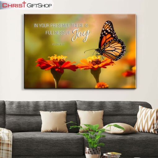 Psalm 1611 In Your Presence There Is Fullness Of Joy, Butterfly And Flowers Wall Art (Canvas and Poster )