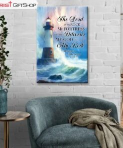 Psalm 182 The Lord Is My Rock My Fortress And My Deliverer, Lighthouse Wall Art (Canvas and Poster )