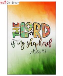 Psalm 231 The Lord Is My Shepherd Wall Art Canvas