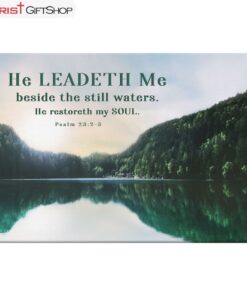 Psalm 232-3 He Leadeth Me Beside The Still Waters Wall Art Canvas and Poster