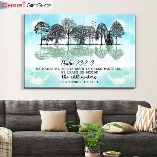 Psalm 232-3 He Makes Me Lie Down In Green Pastures Wall Art Canvas and Poster Print